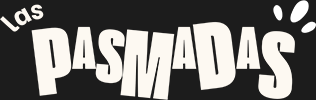 Las Pasmadas